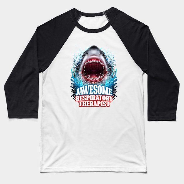 Jawesome Respiratory Therapist - Great White Shark Baseball T-Shirt by BDAZ